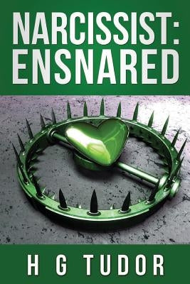 Narcissist: Ensnared Paperback Createspace Independent Publishing Platform