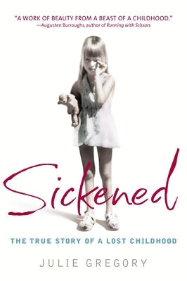 Sickened: The True Story of a Lost Childhood Paperback Bantam Dell