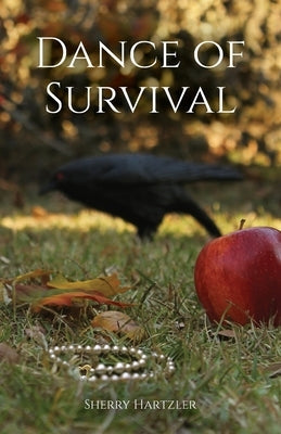Dance of Survival by Hartzler, Sherry