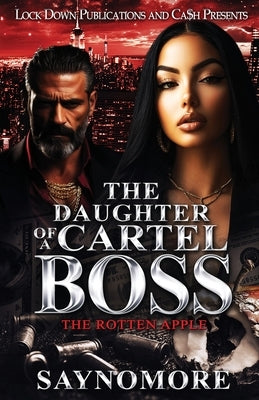 The Daughter of a Cartel Boss by Saynomore
