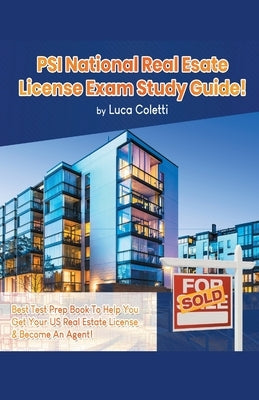 PSI National Real Estate License Study Guide! The Best Test Prep Book to Help You Get Your Real Estate License & Pass The Exam! Paperback House of Lords LLC