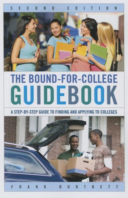 The Bound-for-College Guidebook: A Step-by-Step Guide to Finding and Applying to Colleges Paperback R & L Education