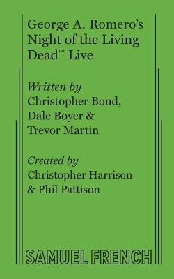 Night of the Living Dead Live Paperback Samuel French, Inc.