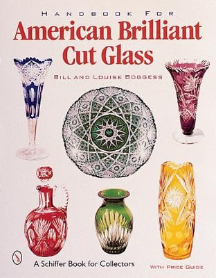 Handbook for American Cut & Engraved Glass Paperback Schiffer Publishing