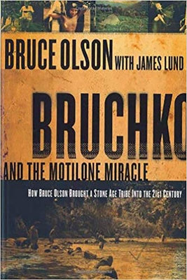 Bruchko and the Motilone Miracle: How Bruce Olson Brought a Stone Age South American Tribe Into the 21st Century Paperback Charisma House