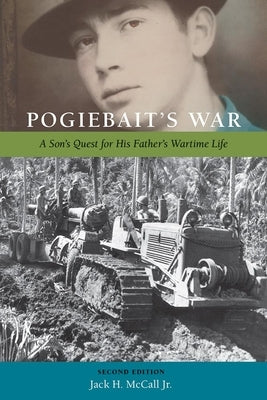Pogiebait's War: A Son's Quest for His Father's Wartime Life Paperback Univ Tennessee Press