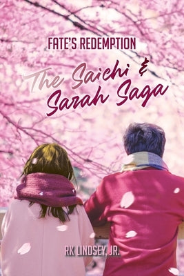 Fate's Redemption: The Saichi and Sarah Saga Paperback Regency Publishers