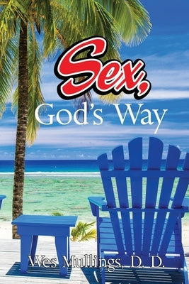 Sex, God's Way Paperback Soul Dimension, the Family Ministry