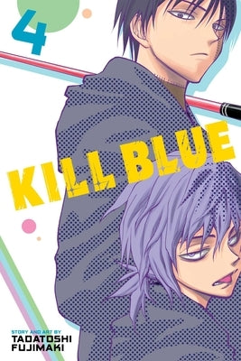 Kill Blue, Vol. 4 by Fujimaki, Tadatoshi