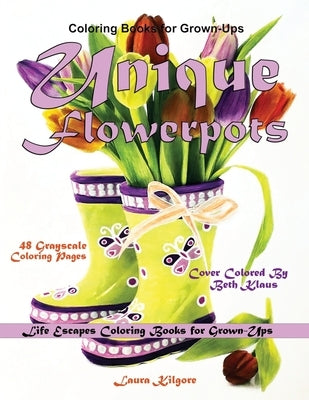 Coloring Books for Grown-Ups Unique Flowerpots: Life Escapes Grayscale Coloring Books for Grown-Ups 48 grayscale coloring pages flowerpots, flowerbeds Paperback Independently Published