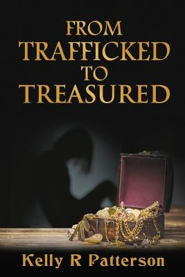 From Trafficked to Treasured Paperback Red Door Sentinel Publishing