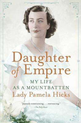 Daughter of Empire: My Life as a Mountbatten Paperback Simon & Schuster