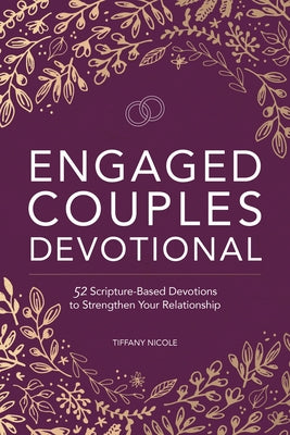 Engaged Couples Devotional: 52 Scripture-Based Devotions to Strengthen Your Relationship Rockridge Press