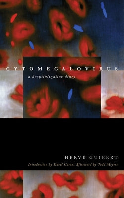 Cytomegalovirus: A Hospitalization Diary Paperback Fordham University Press