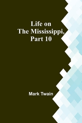 Life on the Mississippi, Part 10 Paperback Alpha Edition