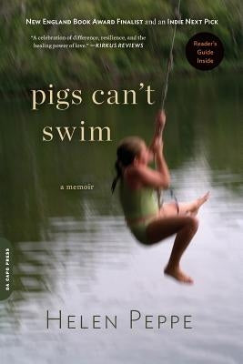 Pigs Can't Swim: A Memoir Paperback Da Capo Press