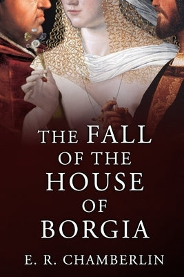 The Fall of the House of Borgia Paperback Sapere Books