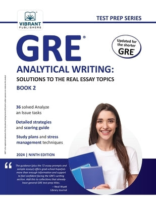 GRE Analytical Writing: Solutions to the Real Essay Topics - Book 2 Paperback Vibrant Publishers