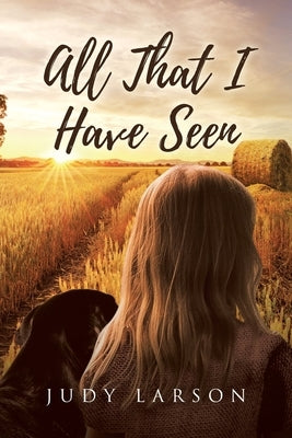 All That I Have Seen Paperback Page Publishing