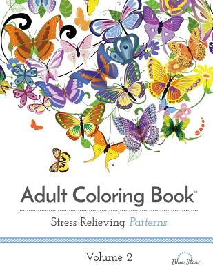 Adult Coloring Book: Stress Relieving Patterns, Volume 2 Paperback Blue Star