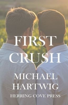 First Crush by Hartwig, Michael