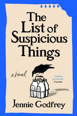 The List of Suspicious Things by Godfrey, Jennie