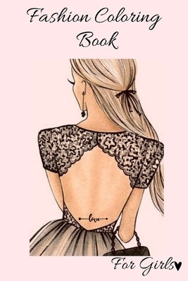 Fashion Coloring Book For Girls: Style Coloring Book Paperback Independently Published