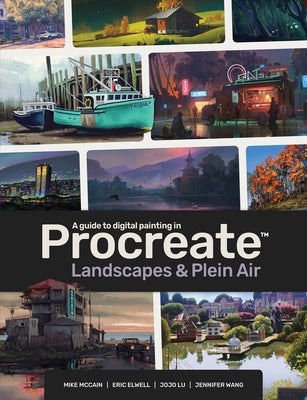 A Guide to Digital Painting in Procreate: Landscapes & Plein Air Paperback 3dtotal Publishing