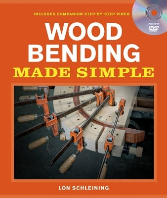 Wood Bending Made Simple [With DVD] Paperback Taunton Press