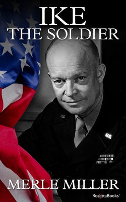 Ike the Soldier Paperback RosettaBooks