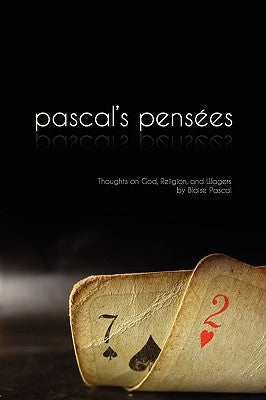 Pensees: Pascal's Thoughts on God, Religion, and Wagers Paperback Suzeteo Enterprises