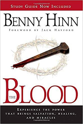 The Blood: Experience the Power That Brings Salvation, Healing, and Miracles Paperback Charisma House