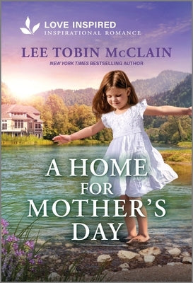 A Home for Mother's Day: An Uplifting Inspirational Romance by McClain, Lee Tobin