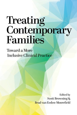 Treating Contemporary Families: Toward a More Inclusive Clinical Practice Paperback American Psychological Association (APA)