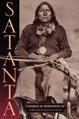 Satanta: The Life and Death of a War Chief Paperback TX A&m-McWhiney Foundation