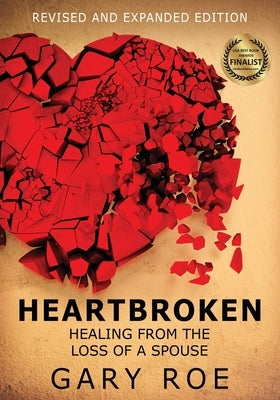 Heartbroken: Healing from the Loss of a Spouse (Large Print) by Roe, Gary