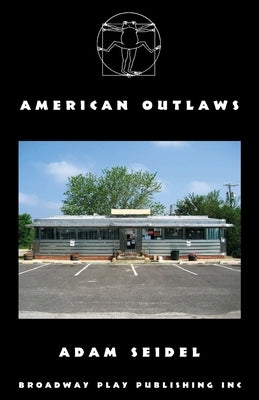 American Outlaws Paperback Broadway Play Publishing
