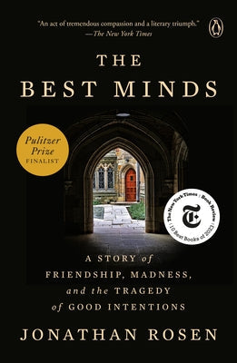 The Best Minds: A Story of Friendship, Madness, and the Tragedy of Good Intentions Paperback Penguin Books