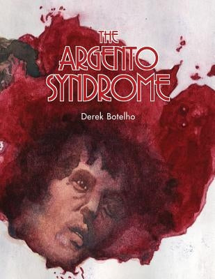 The Argento Syndrome Paperback BearManor Media