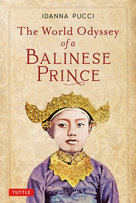 The World Odyssey of a Balinese Prince Paperback Tuttle Publishing