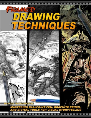 Framed Drawing Techniques: Mastering Ballpoint Pen, Graphite Pencil, and Digital Tools for Visual Storytelling Paperback Design Studio Press