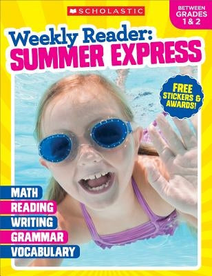 Weekly Reader: Summer Express (Between Grades 1 & 2) Workbook Teaching Resources