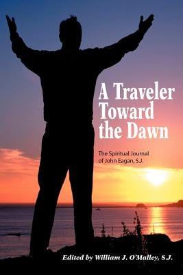 A Traveler Toward the Dawn Paperback Loyola Press