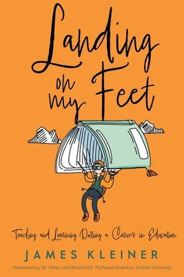 Landing On My Feet, Teaching and Learning During a Career in Education Paperback Bookside Press