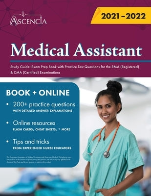 Medical Assistant Study Guide: Exam Prep Book with Practice Test Questions for the RMA (Registered) & CMA (Certified) Examinations Ascencia Test Prep