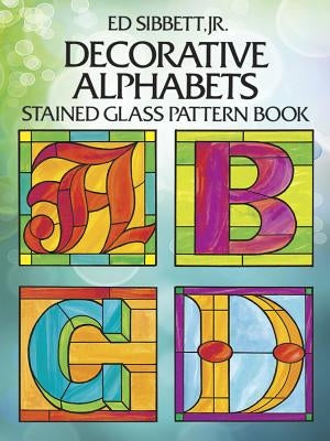 Decorative Alphabets Stained Glass Pattern Book Paperback Dover Publications