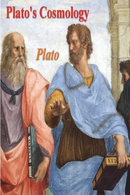 Plato's Cosmology: The Timaeus of Plato Paperback Must Have Books