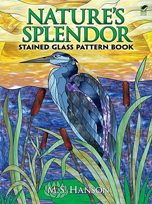 Nature's Splendor Stained Glass Pattern Book Paperback Dover Publications