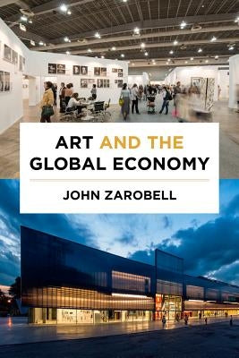 Art and the Global Economy Paperback University of California Press