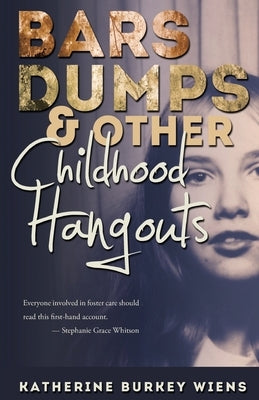 Bars, Dumps & Other Childhood Hangouts Paperback Workplay Publishing